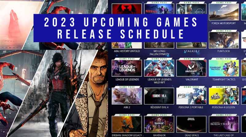 2023 Upcoming Games Release Schedule 